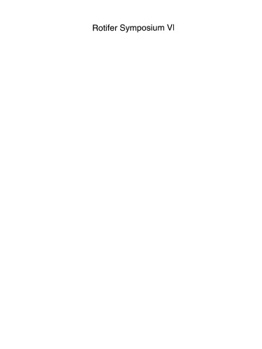 Rotifer Symposium VI: Proceedings of the Sixth International Rotifer Symposium, held in Banyoles, Spain, June 3–8, 1991