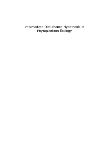 Intermediate Disturbance Hypothesis in Phytoplankton Ecology: Proceedings of the 8th Workshop of the International Association of Phytoplankton Taxonomy and Ecology held in Baja (Hungary), 5–15 July 1991