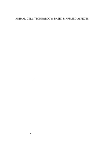 Animal Cell Technology: Basic & Applied Aspects: Proceedings of the Sixth International Meeting of the Japanese Association for Animal Cell Technology, Nagoya, Japan, November 9–12, 1993