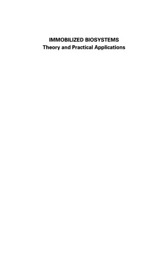 Immobilized Biosystems: Theory and Practical Applications