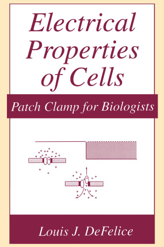 Electrical Properties of Cells: Patch Clamp for Biologists