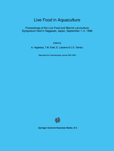 Live Food in Aquaculture: Proceedings of the Live Food and Marine Larviculture Symposium held in Nagasaki, Japan, September 1–4, 1996