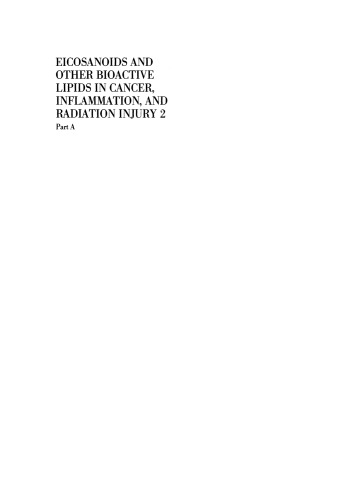 Eicosanoids and Other Bioactive Lipids in Cancer, Inflammation, and Radiation Injury 2: Part A