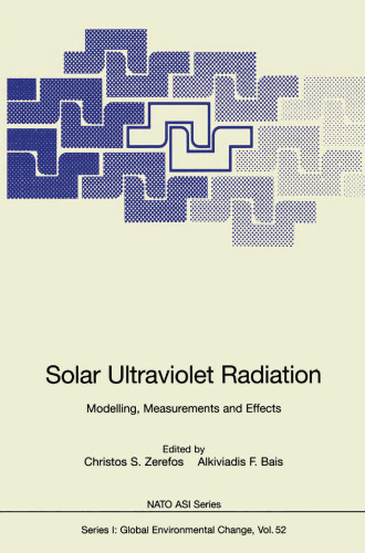 Solar Ultraviolet Radiation: Modelling, Measurements and Effects