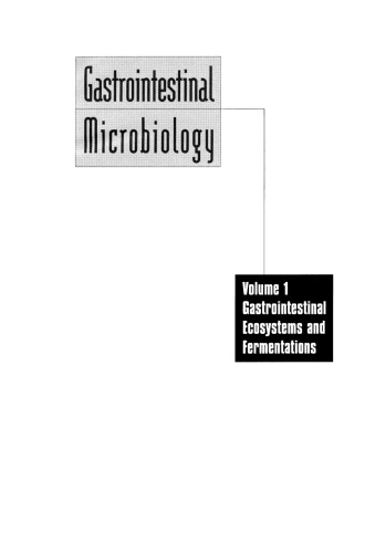 Gastrointestinal Microbiology: Volume 1 Gastrointestinal Ecosystems and Fermentations