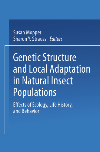 Genetic Structure and Local Adaptation in Natural Insect Populations: Effects of Ecology, Life History, and Behavior