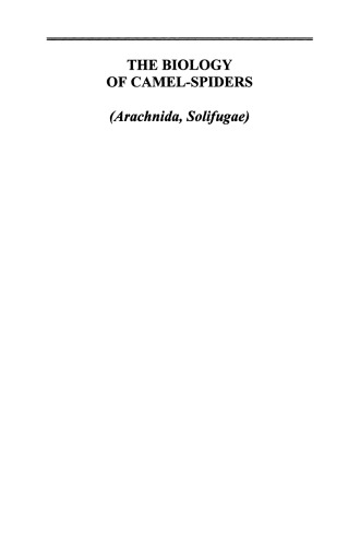 The Biology of Camel-Spiders: Arachnida, Solifugae