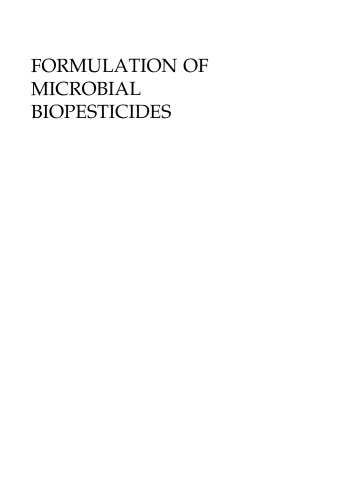 Formulation of Microbial Biopesticides: Beneficial microorganisms, nematodes and seed treatments