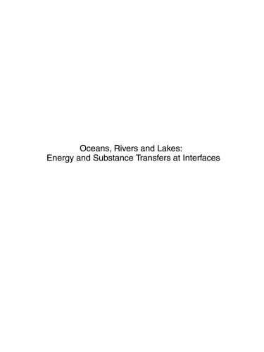 Oceans, Rivers and Lakes: Energy and Substance Transfers at Interfaces: Proceedings of the Third International Joint Conference on Limnology and Oceanography held in Nantes, France, October 1996