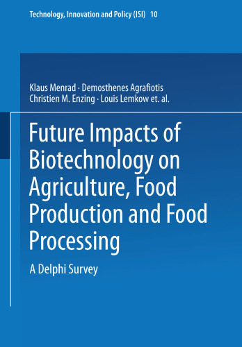 Future Impacts of Biotechnology on Agriculture, Food Production and Food Processing: A Delphi Survey