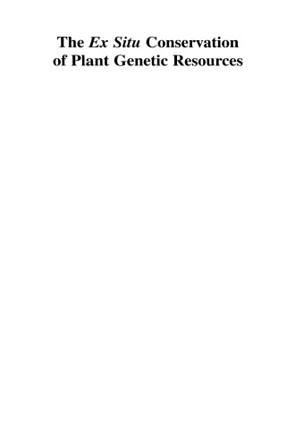 The Ex Situ Conservation of Plant Genetic Resources