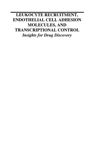 Leukocyte Recruitment, Endothelial Cell Adhesion Molecules, and Transcriptional Control: Insights for Drug Discovery