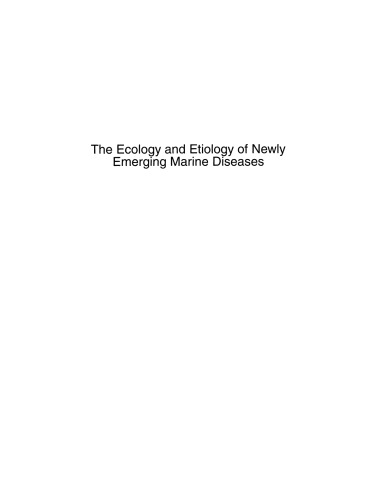 The Ecology and Etiology of Newly Emerging Marine Diseases