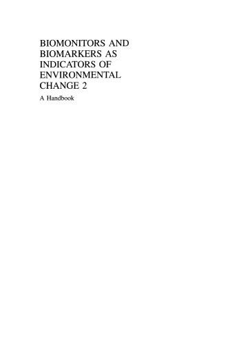 Biomonitors and Biomarkers as Indicators of Environmental Change 2: A Handbook