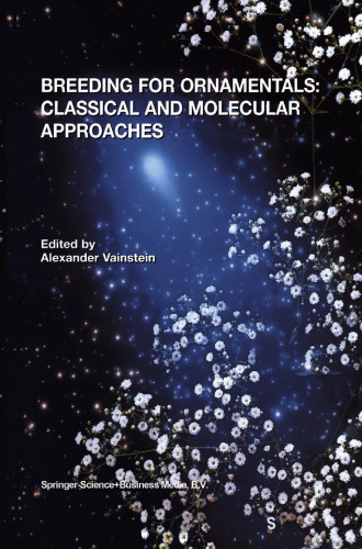 Breeding For Ornamentals: Classical and Molecular Approaches