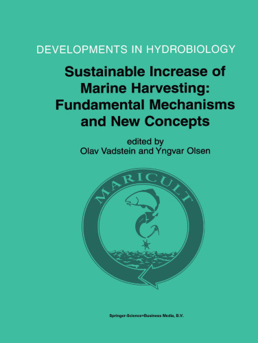 Sustainable Increase of Marine Harvesting: Fundamental Mechanisms and New Concepts: Proceedings of the 1st Maricult Conference held in Trondheim, Norway, 25–28 June 2000