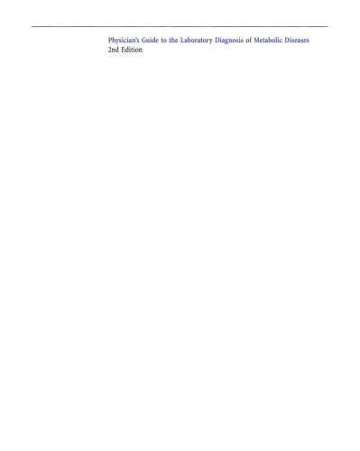 Physician’s Guide to the Laboratory Diagnosis of Metabolic Diseases