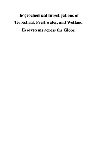 Biogeochemical Investigations of Terrestrial, Freshwater, and Wetland Ecosystems across the Globe