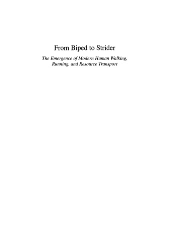 From Biped to Strider: The Emergence of Modern Human Walking, Running, and Resource Transport