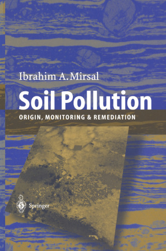 Soil Pollution: Origin, Monitoring & Remediation