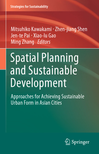 Spatial Planning and Sustainable Development: Approaches for Achieving Sustainable Urban Form in Asian Cities