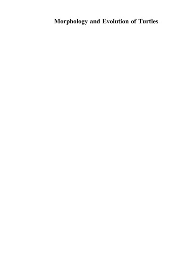 Morphology and Evolution of Turtles