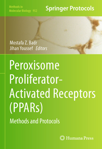 Peroxisome Proliferator-Activated Receptors (PPARs): Methods and Protocols