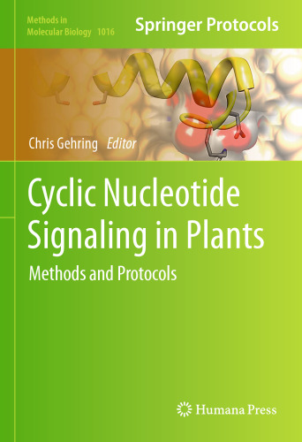 Cyclic Nucleotide Signaling in Plants: Methods and Protocols