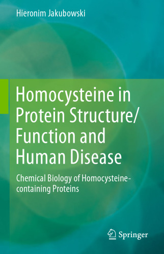 Homocysteine in Protein Structure/Function and Human Disease: Chemical Biology of Homocysteine-containing Proteins