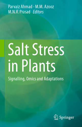 Salt Stress in Plants: Signalling, Omics and Adaptations