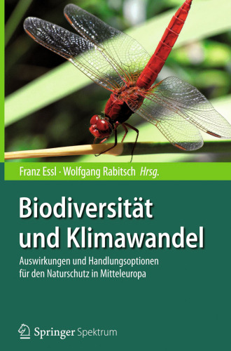 Biodiversitat und Klimawandel: Auswirkungen und Handlungsoptionen fur den Naturschutz in Mitteleuropa