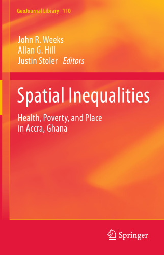 Spatial Inequalities: Health, Poverty, and Place in Accra, Ghana