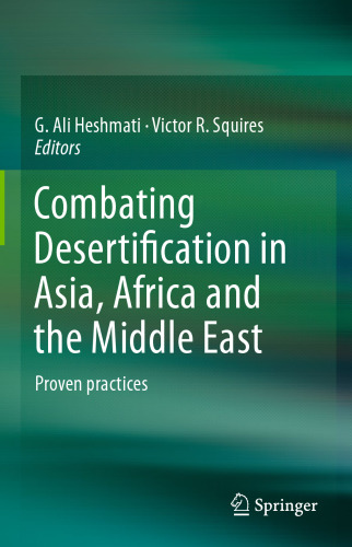 Combating Desertification in Asia, Africa and the Middle East: Proven practices