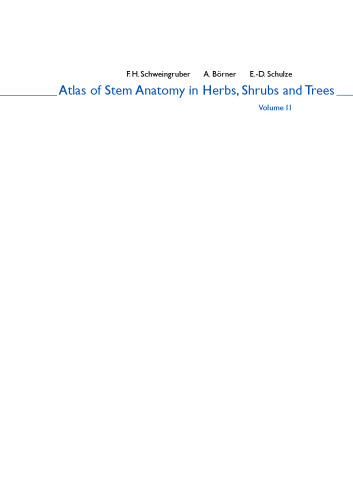 Atlas of Stem Anatomy in Herbs, Shrubs and Trees: Volume 2