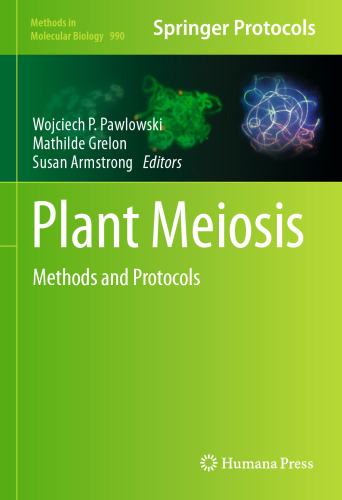 Plant Meiosis: Methods and Protocols