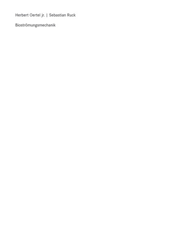 Biostromungsmechanik: Grundlagen, Methoden und Phanomene