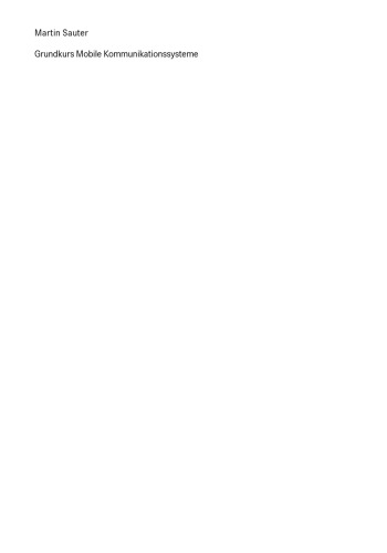 Grundkurs Mobile Kommunikationssysteme: UMTS, HSDPA und LTE, GSM, GPRS und Wireless LAN