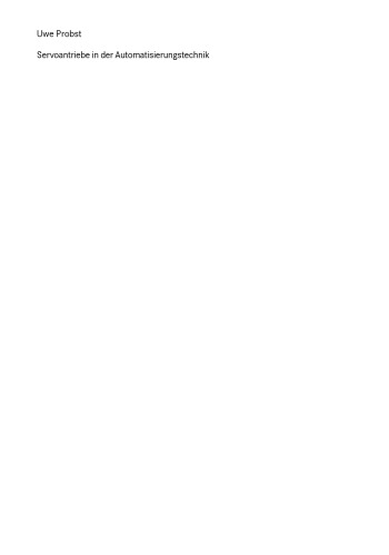 Servoantriebe in der Automatisierungstechnik: Komponenten, Aufbau und Regelverfahren