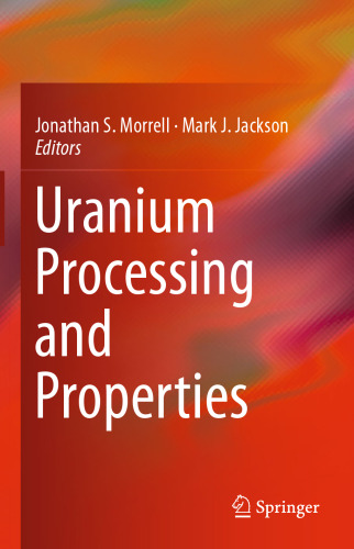Uranium Processing and Properties