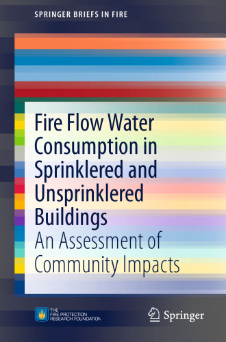 Fire Flow Water Consumption in Sprinklered and Unsprinklered Buildings: An Assessment of Community Impacts