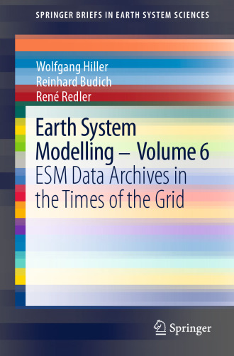 Earth System Modelling - Volume 6: ESM Data Archives in the Times of the Grid