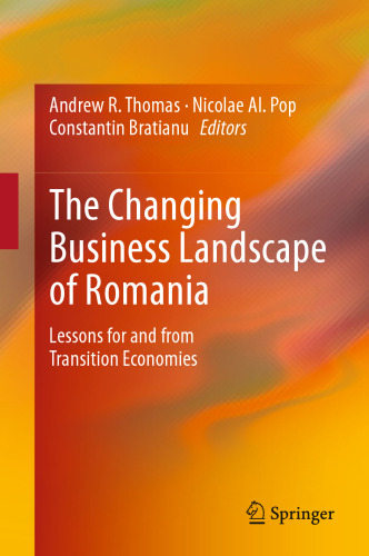 The Changing Business Landscape of Romania: Lessons for and from Transition Economies