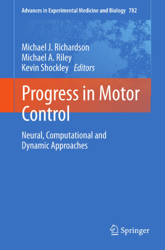 Progress in Motor Control: Neural, Computational and Dynamic Approaches