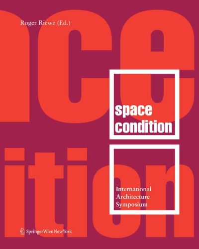 Space Condition: International architecture symposium on the occasion of the exhibition “Latent Utopias” 2002/2003