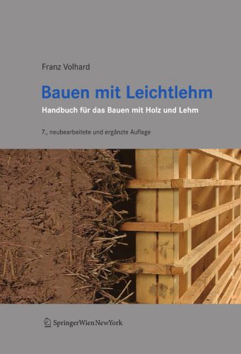 Bauen mit Leichtlehm: Handbuch fur das Bauen mit Holz und Lehm