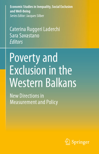Poverty and Exclusion in the Western Balkans: New Directions in Measurement and Policy