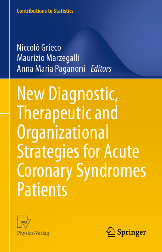 New Diagnostic, Therapeutic and Organizational Strategies for Acute Coronary Syndromes Patients