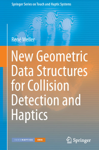 New Geometric Data Structures for Collision Detection and Haptics