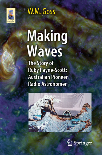 Making Waves: The Story of Ruby Payne-Scott: Australian Pioneer Radio Astronomer