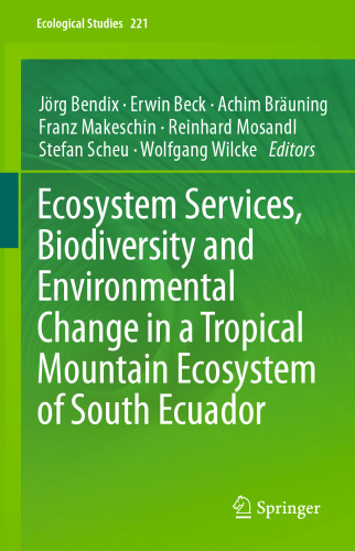 Ecosystem Services, Biodiversity and Environmental Change in a Tropical Mountain Ecosystem of South Ecuador